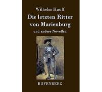 Die Letzten Ritter Von Marienburg
