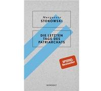 Die letzten Tage des Patriarchats | Margarete Stokowski Margarete Stokowski (Auteur)