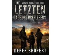 Die Letzten Tage des Überlebens