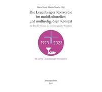 Die Leuenberger Konkordie im multikulturellen und multireligiösen Kontext: Die Krise der Ökumene aus mitteleuropäischer Perspektive