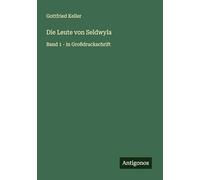 Die Leute von Seldwyla: Band 1 - in Großdruckschrift