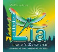 Die Libelle Lia und die Zeitreise