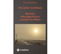 Die Lichter von Borkum: Mystische Adventsgeschichten zwischen den Welten