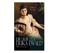 Die Liebe Der Erika Ewald (Moderne Klassiker Reihe)
