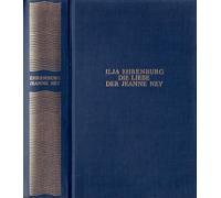 Die Liebe der Jeanne Ney. Roman. Autorisierte Übersetzung aus dem Russischen (=Ausgewählte Werke in Einzelausgaben). Nachdruck der Ausgabe Berlin, Malik-Verlag 1931 in der Bibliothek des Malik-Verlages. - Autor / Titel: Ehrenburg, Ilja