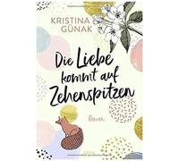 Die Liebe Kommt Auf Zehenspitzen