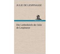 Die Liebesbriefe Der Julie De Lespinasse