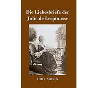 Die Liebesbriefe Der Julie De Lespinasse