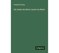Die Lieder des Herrn Jacob von Warte