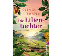 Die Lilientochter Afrikaroman - Sylvia Frank - Ullstein eBooks - ebook (ePub) - Livre
