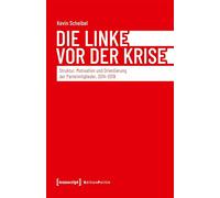 DIE LINKE vor der Krise: Struktur, Motivation und Orientierung der Parteimitglieder, 2014-2019 (Edition Politik)