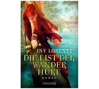 Die List der Wanderhure | Iny Lorentz Iny Lorentz (Auteur)