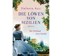 Die Löwen von Sizilien: Das Schicksal einer Familie - Roman