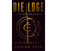 Die Loge: In aeternum