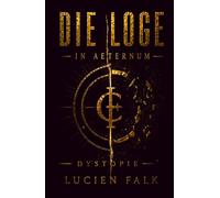 Die Loge: In aeternum