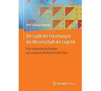 Die Logik Der Forschung In Der Wissenschaft Der Logistik