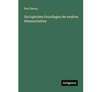 Die logischen Grundlagen der exakten Wissenschaften