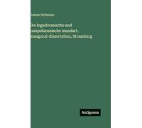 Die logudoresische und campidanesische mundart. Inaugural-dissertation, Strassburg