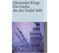 Die Lücke, die der Teufel läßt Kluge, Alexander (Auteur)