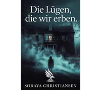 Die Lügen, die wir erben.