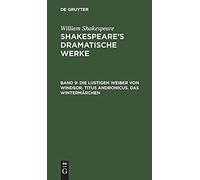 Die Lustigen Weiber Von Windsor. Titus Andronicus. Das Wintermärchen