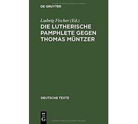Die Lutherische Pamphlete Gegen Thomas Müntzer