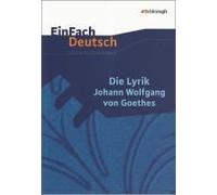Die Lyrik Johann Wolfgang Von Goethes. Einfach Deutsch Unterrichtsmodelle