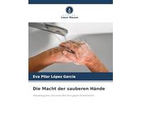 Die Macht der sauberen Hände