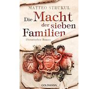 Die Macht der sieben Familien: Historischer Roman