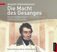 Die Macht des Gesanges/The Power of Song. Audio-CD: Chormusik für Männerstimmen/Choral Music for Male Voices. Ersteinspielung/Premiere Recording. Camerata Musica Limburg, Jan Schumacher [Import]