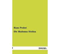 Die Madonna Sixtina