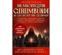 Die mächtigsten Geheimbünde in Geschichte und Gegenwart