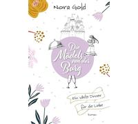 Die Mädels von der Burg - Ein White Dinner für die Liebe