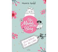 Die Mädels von der Burg - Eine Bühne für die Liebe