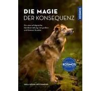 Die Magie Der Konsequenz