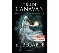 Die Magie der tausend Welten. Die Begabte | Trudi Canavan Trudi Canavan (Auteur)