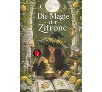 Die Magie von Zitrone