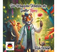 Die Magische Medizin des Tigerdoktors