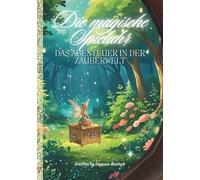 Die magische Spieluhr: Das Abenteuer in der Zauberwelt