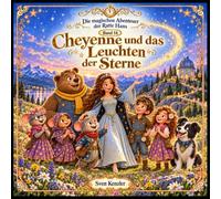 Die magischen Abenteuer der Ratte Hans: Cheyenne und das Leuchten der Sterne - Band 14