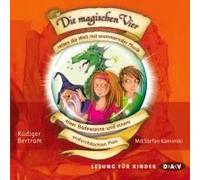 Die magischen Vier 02 retten die Welt mit wummernder Musik, einer Badewanne und einem undurchdachten Plan Rüdiger Bertram Rüdiger Bertram (Auteur)