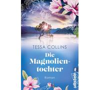 Die Magnolientochter: Roman | Die beliebte Blumentöchter-Saga führt ins wunderschöne Neuseeland mit seiner dunklen Vergangenheit