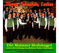 Die Mainzer Hofsänger - Singen,Schunkeln,Lachen