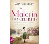 Die Malerin des Nordlichts: Roman