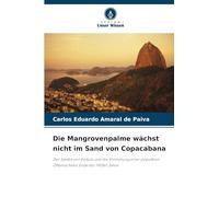 Die Mangrovenpalme wächst nicht im Sand von Copacabana: Der Samba von Estácio und die Entstehung einer populären Öffentlichkeit Ende der 1920er Jahre