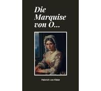 Die Marquise Von O…: Originalausgabe