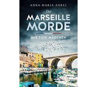 Die Marseille-Morde - Das tote Mädchen: Frankreich-Krimi