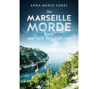 Die Marseille-Morde - Der Tote von Port Pin: Frankreich-Krimi