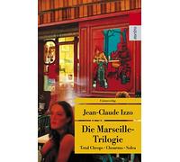 Die Marseille-Trilogie: Total Cheops, Chourmo, Solea