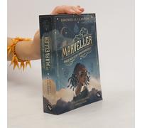 Die Marveller - Magie Aus Licht Und Dunkelheit - Das Gefährliche Erste Jahr